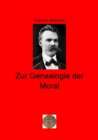 Zur Genealogie der Moral : Illustrierte Ausgabe - eBook