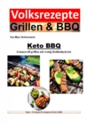 Keto BBQ - Genussvoll grillen mit wenig Kohlenhydrate - eBook