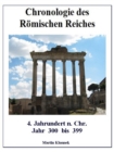 Chronologie des Romischen Reiches 4 : 4. Jahrhundert Jahr 300 bis 399 - eBook