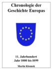 Chronologie der Geschichte Europas 11 : Chronologie der Geschichte Europas. 11. Jahrhundert. Jahr 1000-1099 - eBook
