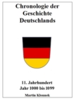 Chronologie der Geschichte Deutschlands 11 : Chronologie der Geschichte Deutschlands. 11. Jahrhundert. Jahr 1000-1099 - eBook