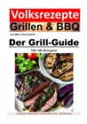 Volksrezepte Grillen und BBQ - Der Grill-Guide mit 100 Rezepten - eBook