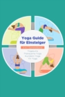 Yoga Guide fur Einsteiger - 4 in 1 Sammelband: Yogasutra | Yin Yoga | Pranayama Yoga | Kundalini Yoga - eBook