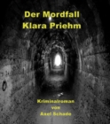 Der Mordfall Klara Priehm : Hauptkommissar Ronny Mittler, Fall 5. - eBook