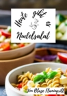 Heute gibt es - Nudelsalat : 30 tolle Nudelsalat Rezepte zum nachkochen und genieen - eBook