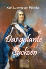 Das galante Sachsen : Vollig neu bearbeitete Auflage - eBook