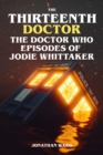 The Thirteenth Doctor - The Doctor Who Episodes of Jodie Whittaker - eBook