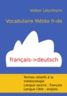 Vocabulaire Meteo fr-de : Wetter Vokabular fr-de - eBook