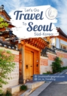 Reisefuhrer Seoul : Dein perfekter Stadtetrip, ein Leitfaden zur Optimalen Reiseplanung - eBook