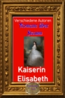 Romane uber Frauen, 16. Kaiserin Elisabeth : Eine Sisi-Biografie - eBook