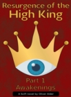 Resurgence of the High King : Part 1 - Awakenings - eBook