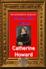 Romane uber Frauen, 31.Catherine Howard : Funfte Ehefrau von Konig Heinrich VIII. - eBook