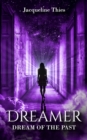 Dreamer : Dream of the past - eBook