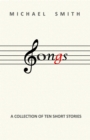 Songs : A Collection Of Ten Short Stories - eBook