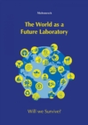 The World as a Future Laboratory : Will we survive? - eBook
