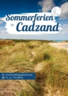 Sommerurlaub an der niederlandischen Nordseekuste in Cadzand : Sommerurlaubidee im charmanten Badeort Cadzand - eBook