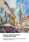 Estlands digitale  Zukunft: e-Residency erklart : Ein praktischer Leitfaden zur Grundung und  Fuhrung eines globalen Unternehmens von Estland aus - eBook