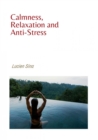 Calmness, Relaxation and Anti-Stress - eBook