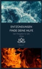 Entzundungen - Finde deine Hilfe : Ein Ratgeber fur mehr Lebensqualitat - eBook