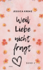 Weil Liebe nicht fragt - eBook