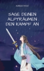 Sage deinen Alptraumen den Kampf an - eBook