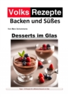 Volksrezepte Backen und Sues - Desserts im Glas : 30 kostliche Rezepte fur Desserts im Glas - eBook