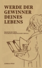 Werde der Gewinner deines Lebens : Praktische Tipps fur deinen personlichen Erfolg - eBook