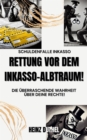 Schuldenfalle Inkasso. Rettung vor dem Inkasso-Albtraum! : Die uberraschende Wahrheit uber deine Rechte! - eBook