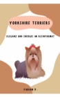 Yorkshire Terriers : Eleganz und Energie im Kleinformat - eBook