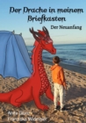 Der Drache in meinem Briefkasten : Der Neuanfang - eBook