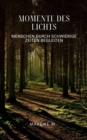 Momente des Lichts : Menschen durch schwierige Zeiten begleiten - eBook