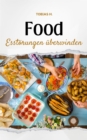 Food - Essstorungen uberwinden : Hier erfahrst du alles Rund um das Thema Essstorungen und wie du diese dauerhaft und erfolgreich uberwinden kannst - eBook