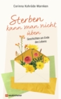 Sterben kann man nicht uben : Geschichten am Ende des Lebens - eBook