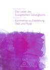Die Lieder des Evangelischen Gesangbuchs (EG 1-535) : Kommentar zu Entstehung, Text und Musik - eBook