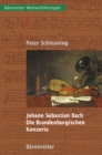 Johann Sebastian Bach - Die Brandenburgischen Konzerte - eBook