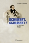 Schubert. Schubert? : Leben und Musik - eBook
