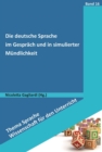 Die deutsche Sprache im Gesprach und in simulierter Mundlichkeit - eBook