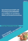 Sprachwissenschaft und Fremdsprachendidaktik : Zum Verhaltnis von sprachlichen Mitteln und Kompetenzentwicklung - eBook