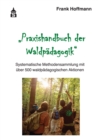 Praxishandbuch der Waldpadagogik : Systematische Methodensammlung mit uber 500 waldpadagogischen Aktionen - eBook