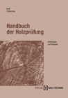 Handbuch der Holzprufung : Anleitungen und Beispiele - eBook