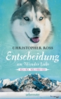 Alaska Wilderness - Entscheidung am Wonder Lake (Bd. 6) - eBook