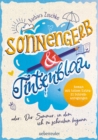 Sonnengelb & Tintenblau oder: Der Sommer, in dem ich zu schreiben begann (Roman mit tollem Extra: 21 Schreibanregungen) - eBook