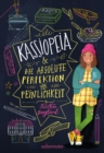 Kassiopeia & die absolute Perfektion von Peinlichkeit - eBook
