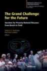The Grand Challenge for the Future : Vaccines for Poverty-Related Diseases from Bench to Field - eBook