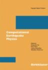 Computational Earthquake Physics: Simulations, Analysis and Infrastructure, Part I - eBook