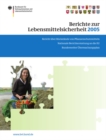 Berichte zur Lebensmittelsicherheit 2005 : Bericht uber Ruckstande von Pflanzenschutzmitteln in Lebensmitteln;  Nationale Berichterstattung an die EU; Bundesweiter Uberwachungsplan - eBook