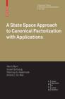 A State Space Approach to Canonical Factorization with Applications - eBook