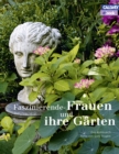 Faszinierende Frauen und ihre Garten - eBook
