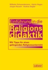 Einfuhrung in die Religionsdidaktik : Mit Tipps fur einen gelingenden Religionsunterricht - eBook