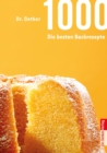 1000 - Die besten Backrezepte - eBook